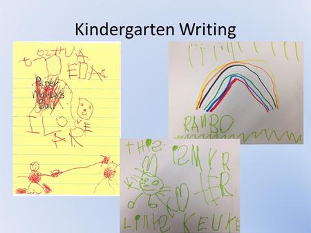 Kindergarten Writing.