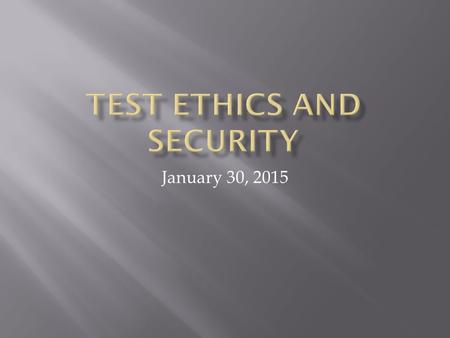 Test Ethics and Security