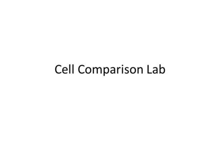 Cell Comparison Lab.