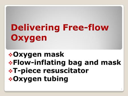 Delivering Free-flow Oxygen