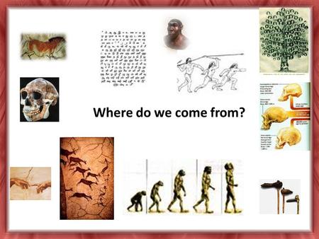 Where do we come from?. -Homo erectus evolved in Africa and spread to the rest of the world ~1-2 million years ago. Where do we come from? 1. Multiregional.