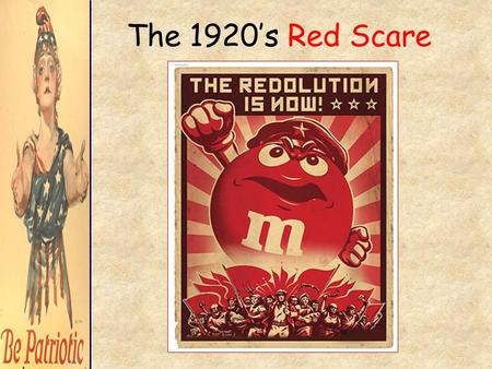 The 1920’s Red Scare. Anarchism The doctrine that government is an unnecessary evil All government should be replaced by voluntary cooperation among individuals.