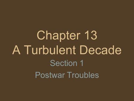 Chapter 13 A Turbulent Decade