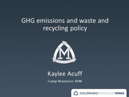 GHG emissions and waste and recycling policy Kaylee Acuff Camp Resources XVIII.