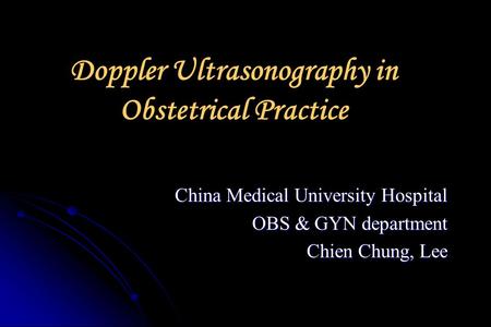 Doppler Ultrasonography in Obstetrical Practice