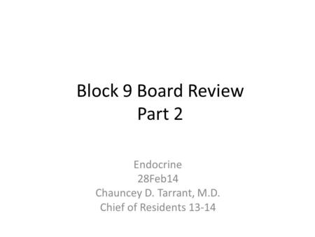 Block 9 Board Review Part 2