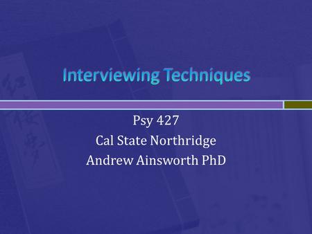 Psy 427 Cal State Northridge Andrew Ainsworth PhD.