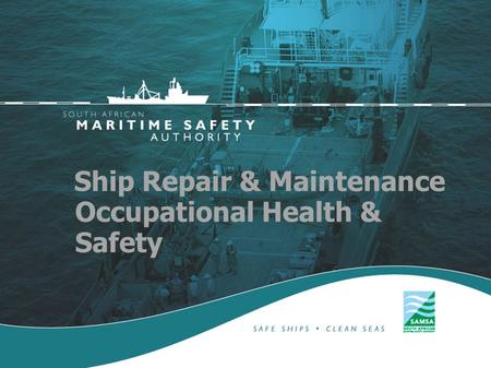 Ship Repair & Maintenance Occupational Health & Safety