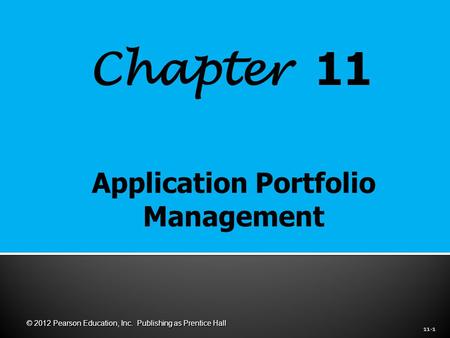 Chapter 11 11-1 © 2012 Pearson Education, Inc. Publishing as Prentice Hall.