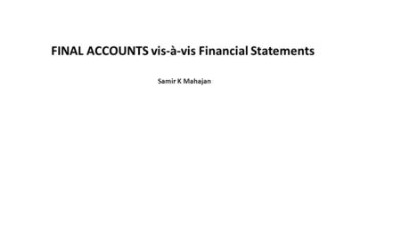 FINAL ACCOUNTS vis-à-vis Financial Statements