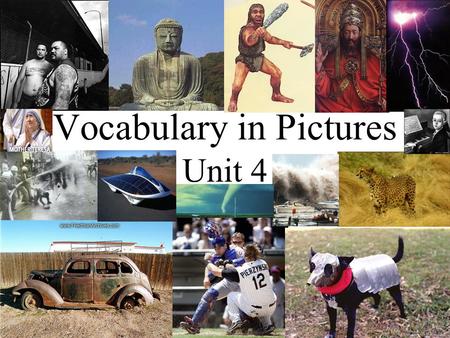 Vocabulary in Pictures Unit 4. Vocabulary Notes: We are going to learn some wordy wording of wordiness –  Prep:  Take out your notebook!  Write your.