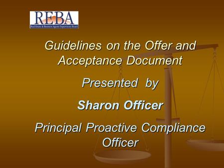 Guidelines on the Offer and Acceptance Document Presented by Sharon Officer Principal Proactive Compliance Officer.