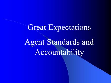Great Expectations Agent Standards and Accountability.