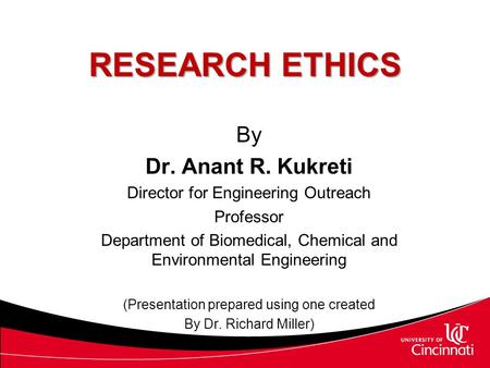 RESEARCH ETHICS By Dr. Anant R. Kukreti