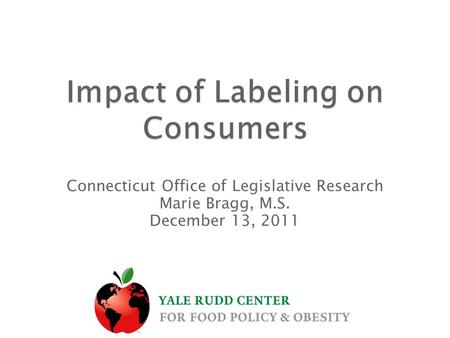 Connecticut Office of Legislative Research Marie Bragg, M.S. December 13, 2011.