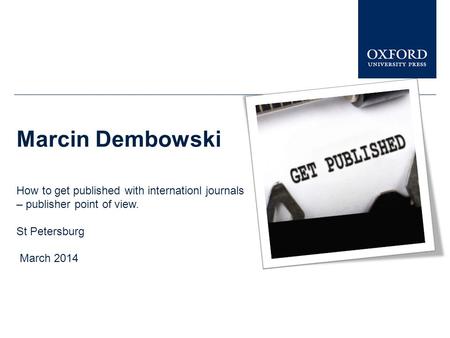 Marcin Dembowski How to get published with internationl journals