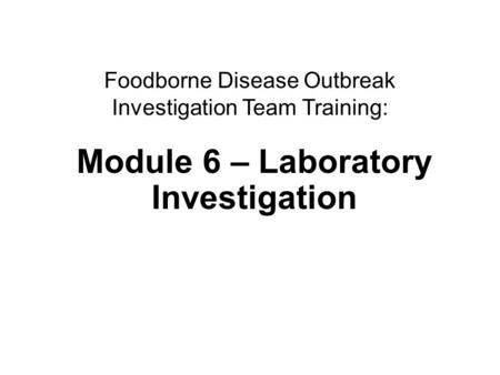Module 6 – Laboratory Investigation