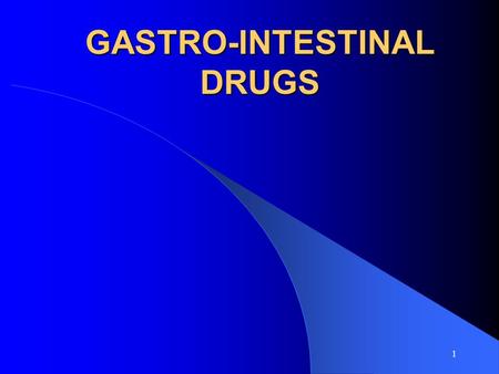 GASTRO-INTESTINAL DRUGS
