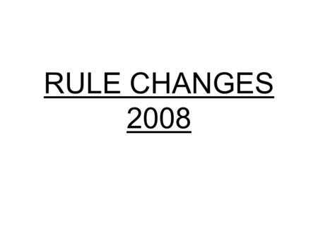 RULE CHANGES 2008. POINTS OF EMPHASIS Protection Of Defenseless Players. Sideline Control.