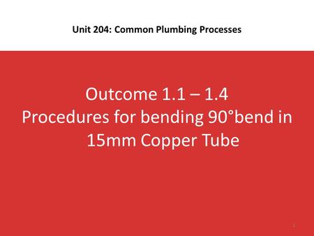 Unit 204: Common Plumbing Processes