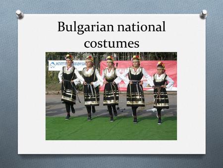 Bulgarian national costumes. Bulgaria is conditionally divided into several ethnographic areas, each of which has its peculiarities in terms of song and.