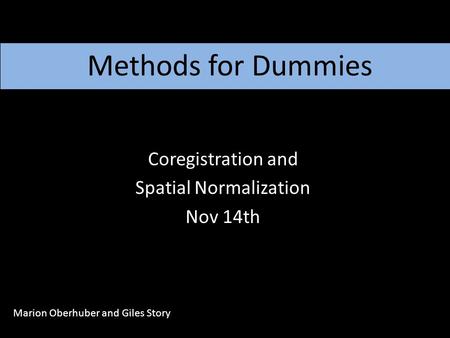 Coregistration and Spatial Normalization Nov 14th