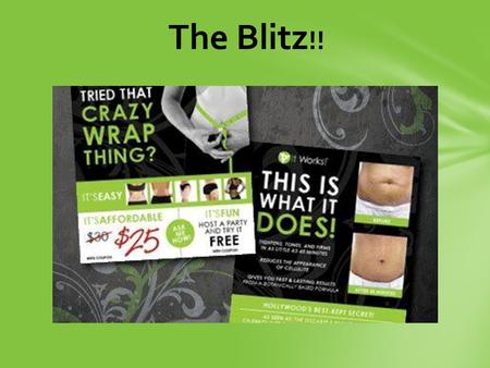 The Blitz !!. Small Talk Natural Live the Blitz Post office, grocery, mall, restaurant, parties, gym Never leave home without them Stealth The Blitz !!