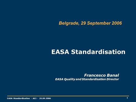 Francesco Banal EASA Quality and Standardisation Director