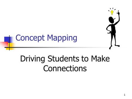 1 Concept Mapping Driving Students to Make Connections.