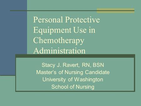 Personal Protective Equipment Use in Chemotherapy Administration