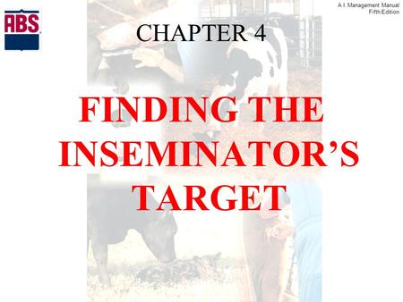 FINDING THE INSEMINATOR’S TARGET