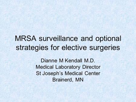 MRSA surveillance and optional strategies for elective surgeries