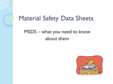 Material Safety Data Sheets MSDS – what you need to know about them.