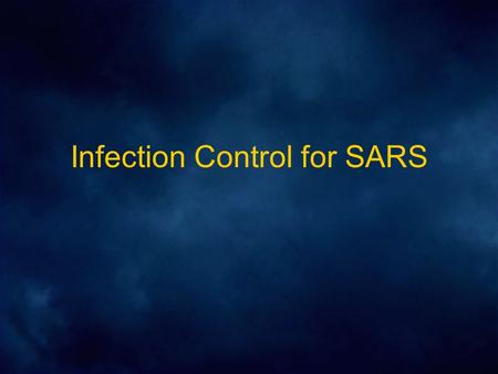 Infection Control for SARS. How is SARS spread? MOST OFTEN spread by contact and or droplet –That is, touching a patient or their secretions directly.