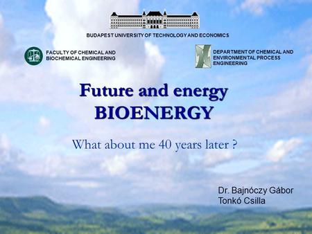Future and energy BIOENERGY