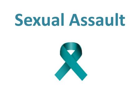 Sexual Assault.
