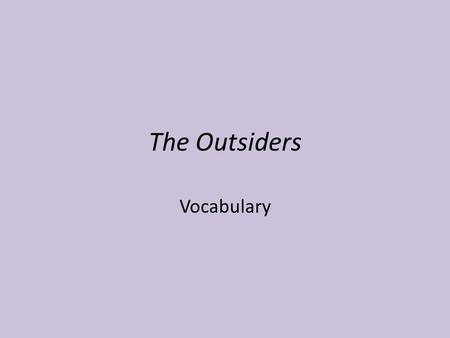 The Outsiders Vocabulary.