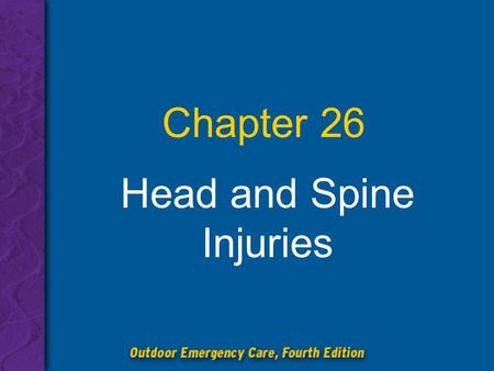 Head and Spine Injuries