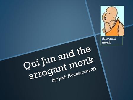 Qui Jun and the arrogant monk