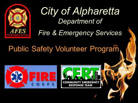 City of Alpharetta Department of Fire & Emergency Services Public Safety Volunteer Program.