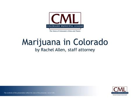 Marijuana in Colorado by Rachel Allen, staff attorney.