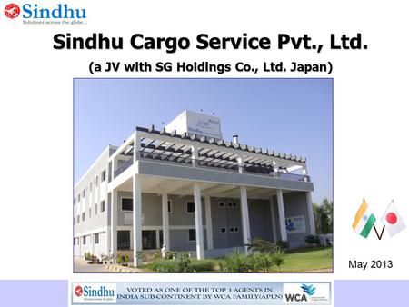 Sindhu Cargo Service Pvt. , Ltd. (a JV with SG Holdings Co. , Ltd