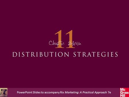 PowerPoint Slides to accompany Rix Marketing: A Practical Approach 7e.