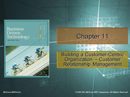 Chapter 11 Building a Customer-Centric Organization – Customer Relationship Management.