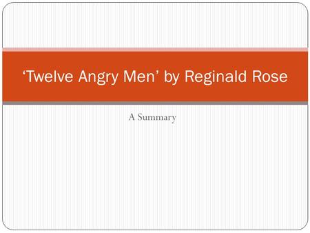‘Twelve Angry Men’ by Reginald Rose