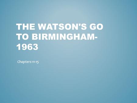 The Watson's go to Birmingham- 1963