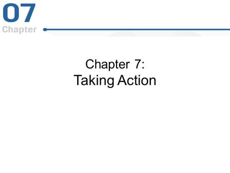 Chapter 7: Taking Action