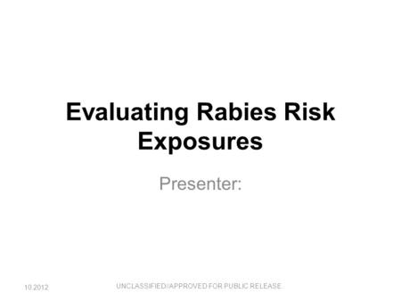Evaluating Rabies Risk Exposures