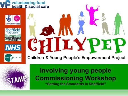 Involving young people Commissioning Workshop “Setting the Standards in Sheffield”