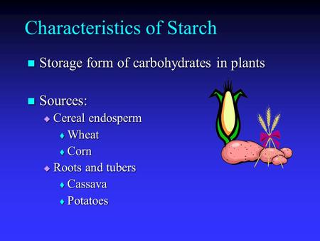 Characteristics of Starch